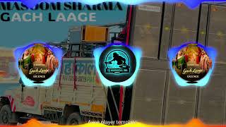 GACH LAAGE (EDM REMIX) MASOOM SHARMA LICENCE MOVIE NEW DJ REMIX SONG FULL HARD BASS  DJ MAHAKAL