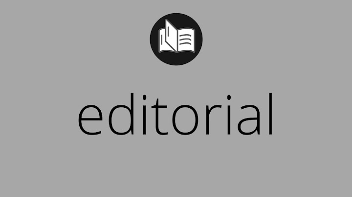Que significa EDITORIAL • editorial SIGNIFICADO • editorial DEFINICIÓN • Que es EDITORIAL