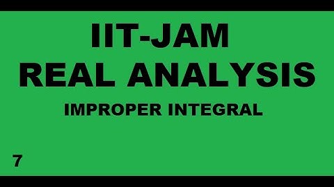 #realanalysis #iitjam #csirnet improper integral [part 7]