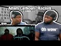 ADAM CALHOUN- RACISM.... OH WOW!!! Facts Or NaH? [Brothers Reaction]