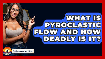 What Is Pyroclastic Flow And How Deadly Is It? - The Documentary Reel