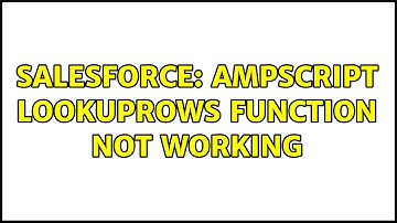 Salesforce: AMPscript LookupRows Function Not Working