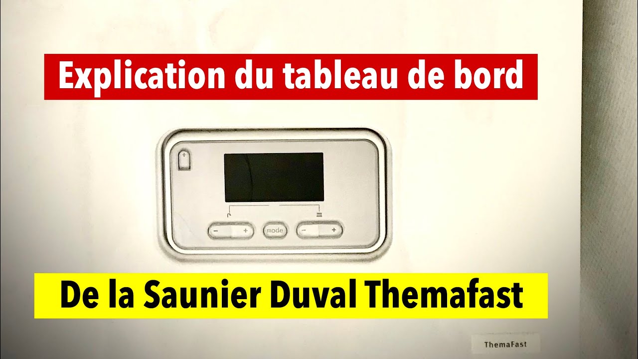 Explication du tableau de bord de la Saunier Duval Themafast - YouTube