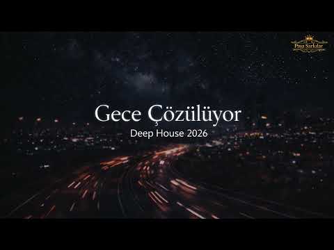 Gece Çözülüyor Deep House 2026 Hipnotik Mistik Geceye Ait 