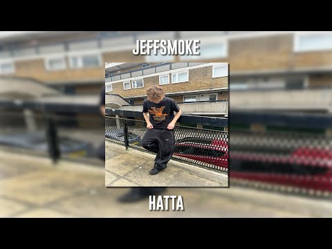 Jeffsmoke - Hatta (Speed Up)
