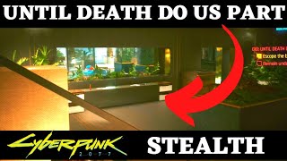 Until Death Do Us Part Cyberpunk 2077 Find Gutierrezs office REMAIN UNDETECTED EASY WALKTHROUGH