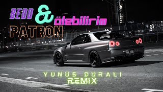 Bedo & Patron - Ölebilirim (Yunus DURALI Remix) Resimi