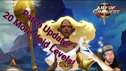 New Patch Update! More Void Levels and Event Updates! Art of Conquest with OGC