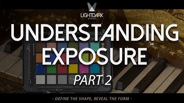 Understanding Exposure - Part 02