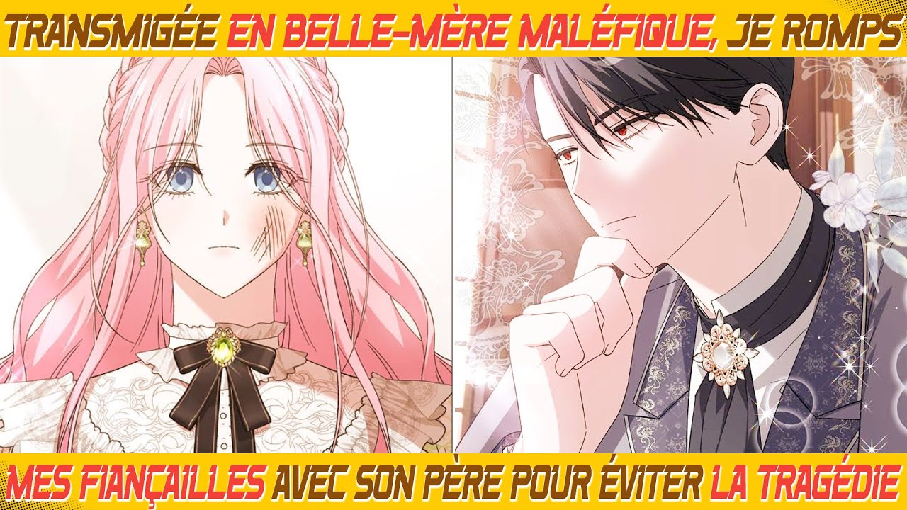 Transmigée en belle-mère maléfique, je romps mes fiançailles avec son père pour éviter la tragédie