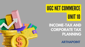 UGC NET Commerce | Income-tax and Corporate Tax Planning | What is Tax ? | Types of Taxes