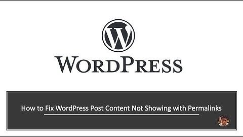 How to Fix WordPress Post Content Not Showing with Permalinks