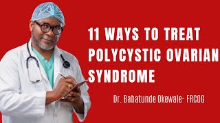 11 Ways To Treat Polycystic Ovarian Syndrome