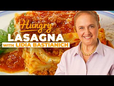 How to make Lasagna with Lidia Bastianich