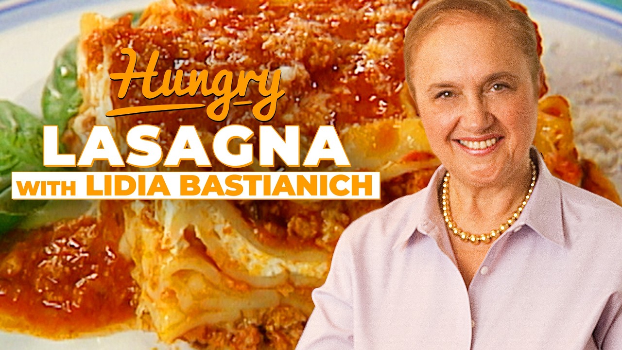 How to make Lasagna with Lidia Bastianich