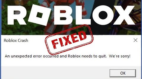 How to Fix Roblox Crash : An Unexpected error Occurred and Roblox needs to quit . [ All Solutions]
