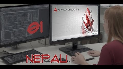 Learn AutoCAD in Nepali || 01 || Starting with AutoCAD || Co-ordinate Systems || User Interface ||