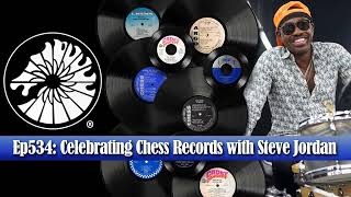 Ep534: Celebrating Chess Records with Steve Jordan