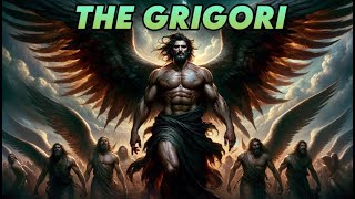 The Grigori Watchers Giants And The Genesis Of Evil