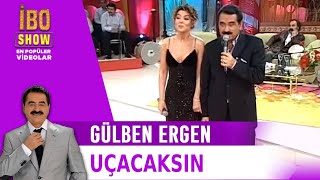 Uçacaksın - Gülben Ergen/ İbo Show Resimi