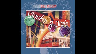 BILL NELSON - A TOWN CALLED BLUE TOMORROW + 2 - CLOCKS AND DIALS