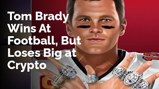 Tom Brady Wins At Football, But Loses Big at Crypto screenshot 5