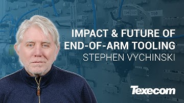 Impact and Future of End-of-arm Tooling at Texecom