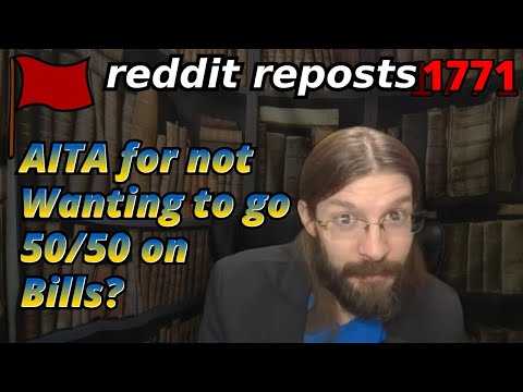 AITA for not Wanting to go 50/50 on Bills? | 5 Stories | 1771