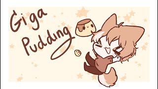 Giga Pudding  [Animation Meme]