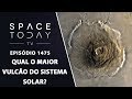 Qual O Maior Vulcão do Sistema Solar? - Space Today TV Ep.1475