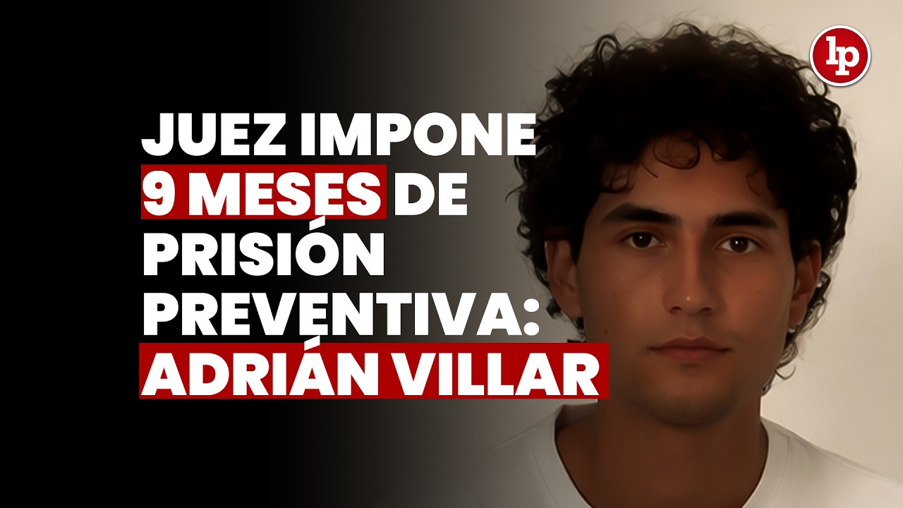 Juez resuelve pedido de prisión preventiva contra Adrián Villar