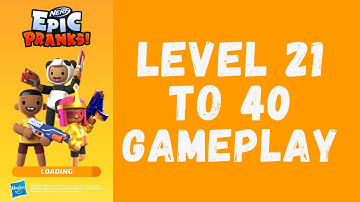 Nerf Pranks Gameplay Walkthrough | Level 21 to 40 | (iOS y Android) #2
