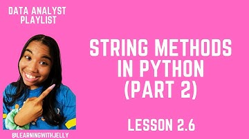 Data Analyst for Beginners Lesson 2.6 - String Methods in Python (Part 2)