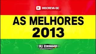 As Melhores (Reggae 2013) Dj Zinhooh roots