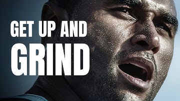 GET UP AND GRIND - Motivational Speech