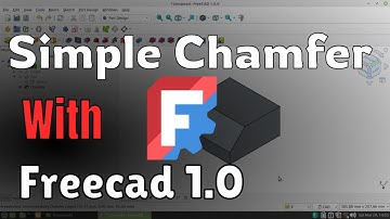 FreeCAD 1.0: Chamfer Tool Tutorial