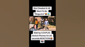 She Cheated & HE Went To Bo "Magosha" 🇿🇦😭
