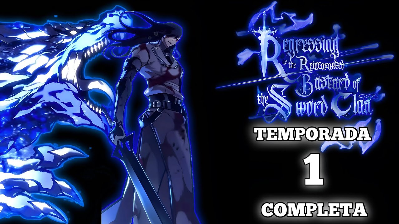 Regresión del Bastardo del Clan de la Espada temporada 1 completa
