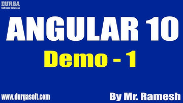 ANGULAR 10 tutorials || Demo - 1 || by Mr. Ramesh On 06-09-2021 @8AM IST