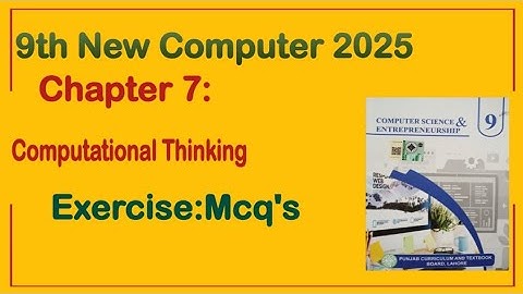 9Th Class Computer New Book 2025 || Chapter 7,Exercise Solution || Punjab Board 9th new computer