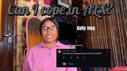 How I cope in ALX software engineering program as a full-time student  || ALX software engineering