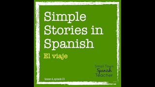 Simple Stories in Spanish: El viaje