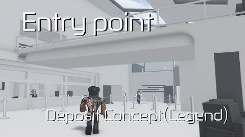 [Roblox]Entry point - Deposit Concept(Legend)