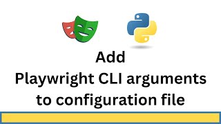 Add Playwright CLI arguments to configuration file