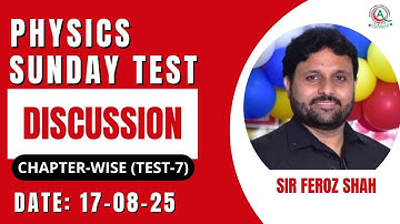 Physics Sunday Test Discussion By Sir Feroz Shah | Test-7 | Fresh Mdcat Series-1 | QCA | 17-08-25