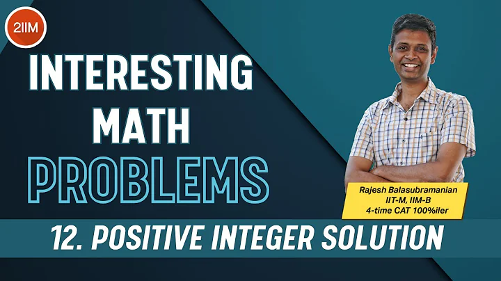 Interesting Math Problems | Positive Integer Solution | CAT 2023 | 2IIM CAT Preparation