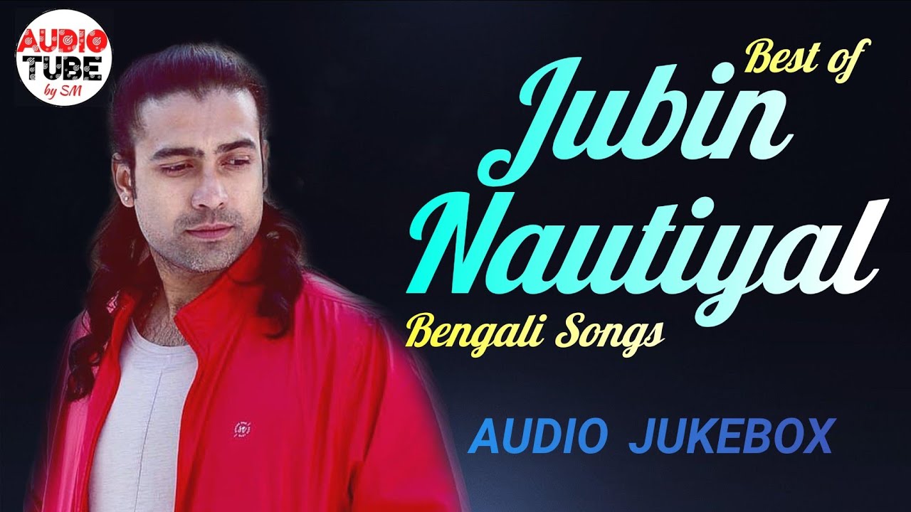 জুবিন নটিয়াল এর সেরা গান | Top 10 | Audio Jukebox | Best of Jubin Nautiyal Songs