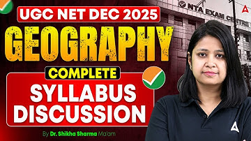 UGC NET Geography Syllabus 2025 | UGC NET Geography Paper 2 Syllabus By Dr. Shikha Sharma