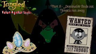 Tangled: Keion Aguilar Style Part 8 - Dominator finds out Jessica ran away