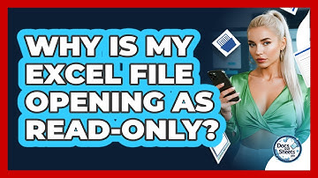 Why Is My Excel File Opening As Read-only? - Docs and Sheets Pro